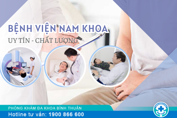 Bệnh viện trị nam khoa tốt và uy tín tại Bình Thuận