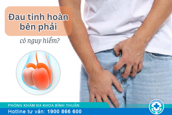 Đau tinh hoàn bên phải là bệnh gì? làm sao để khỏi?