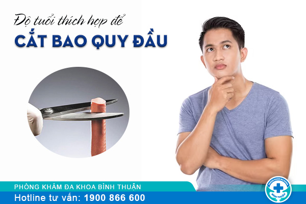 Độ Tuổi Thích Hợp Cắt Bao Quy Đầu Là Bao Nhiêu?