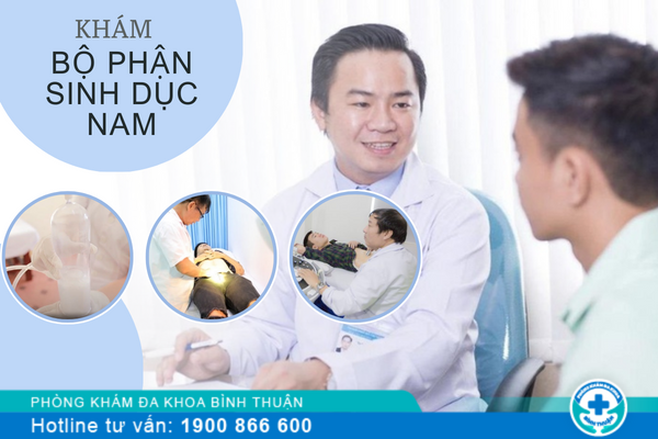 Khám bộ phận sinh dục nam ở đâu bảo mật tại Bình Thuận?