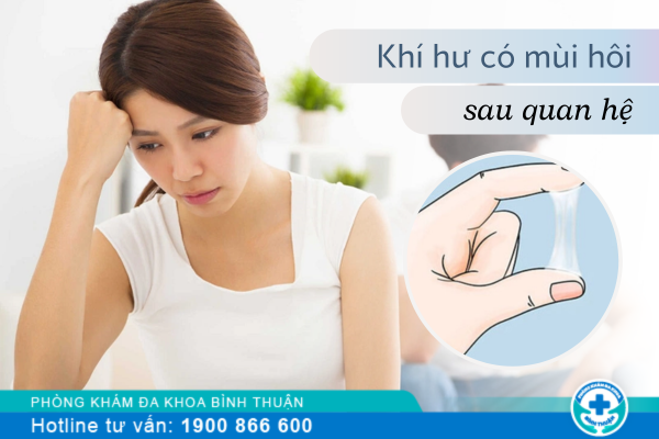 Khí hư có mùi hôi sau khi quan hệ là bị làm sao?