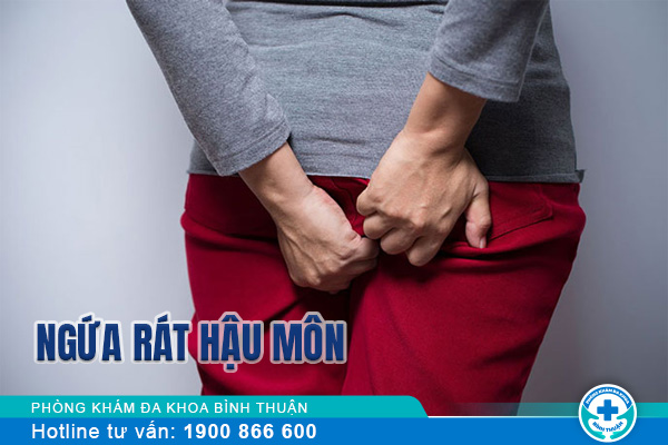 Ngứa rát hậu môn khó chịu, mặc cảm và nguy hiểm