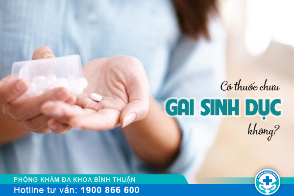 Có thuốc trị gai sinh dục hiệu quả không?