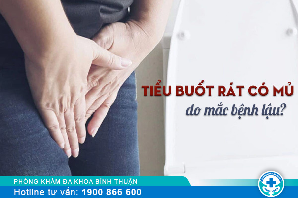 Tiểu buốt rát có mủ có phải bệnh lậu không?