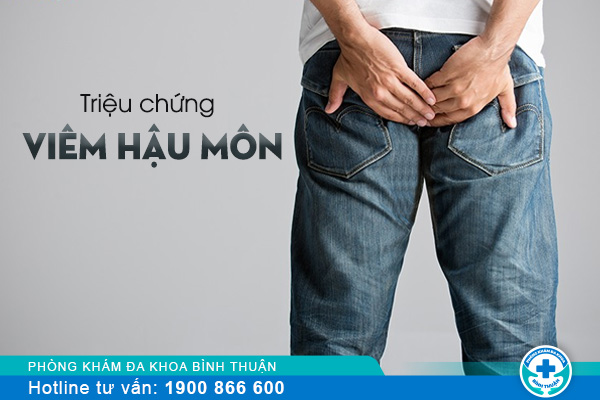 Bệnh viêm hậu môn nguyên nhân, triệu chứng và cách chữa trị