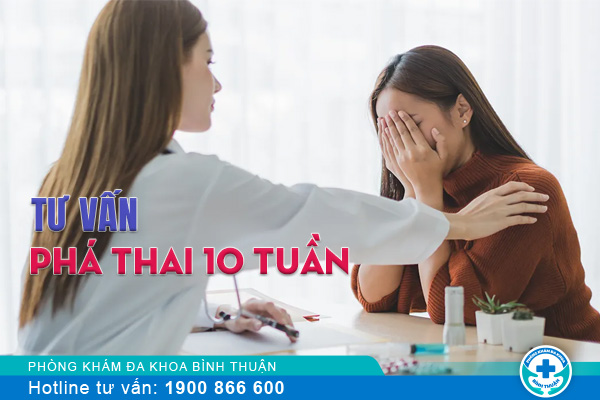 Tư vấn phá thai 10 tuần