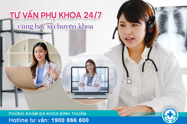 Tư vấn về bệnh phụ khoa 24/7 cùng bác sĩ chuyên khoa