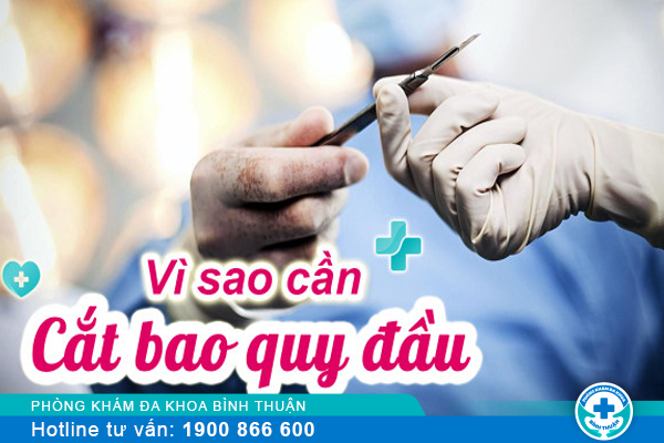 Vì sao cần cắt bao quy đầu và nên thực hiện ở đâu hiệu quả?